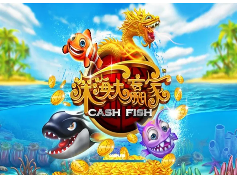 Cash Fishing - Vị Thế Hàng Đầu Của Game Bắn Cá Ăn Tiền  